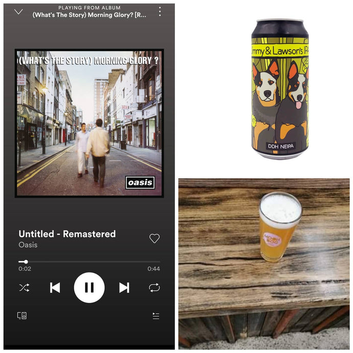 Moon Dog Brewing Jimmy & Lawson’s Double Dry Hopped NEIPA x Oasis What’s the Story Morning Glory?