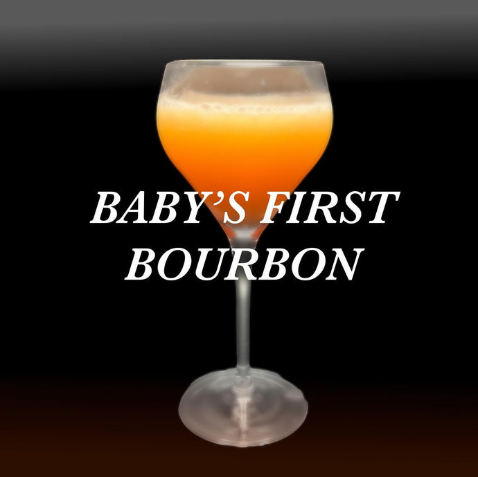 Baby’s First Bourbon