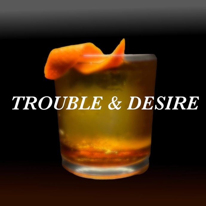 Trouble & Desire