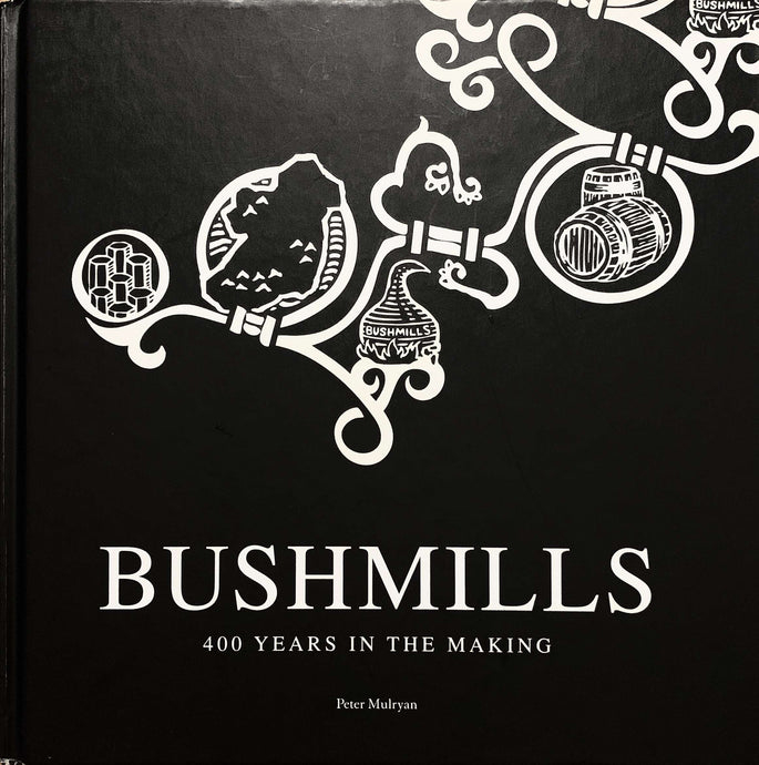 Chapter 23: New York; "Bushmills: 400 Years in the Making”