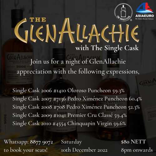 The Single Cask Singapore x Asiaeuro Glenallachie Single Cask Tasting 10th Dec 2022, 8pm